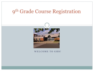 9 th  Grade Course Registration