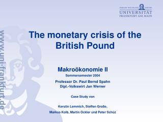 The monetary crisis of the British Pound