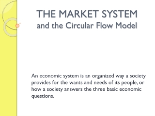 THE MARKET SYSTEM and the Circular Flow Model