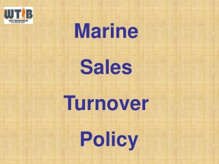 Marine  Sales  Turnover  Policy