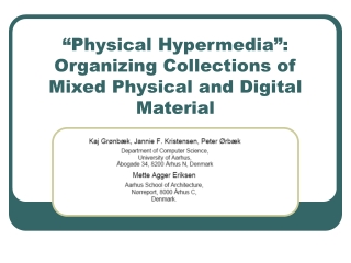 “Physical Hypermedia”: Organizing Collections of Mixed Physical and Digital Material