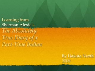 Learning from  Sherman Alexie ’s The Absolutely True Diary of a Part-Time Indian