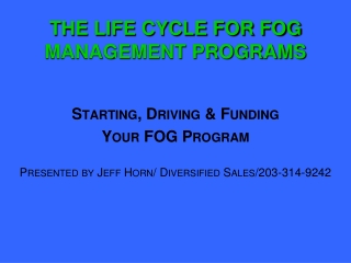 THE LIFE CYCLE FOR FOG   MANAGEMENT PROGRAMS