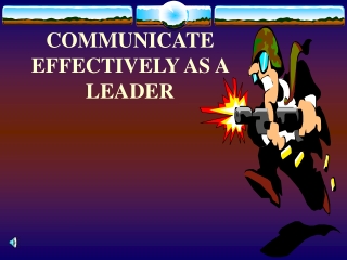 COMMUNICATE EFFECTIVELY AS A LEADER