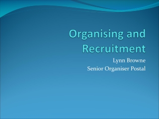 Organising and Recruitment
