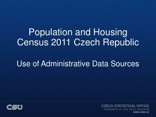 Population and Housing Census 2011 Czech Republic Use of Administrative Data Sources