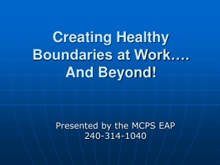 Creating Healthy Boundaries at Work…. And Beyond!