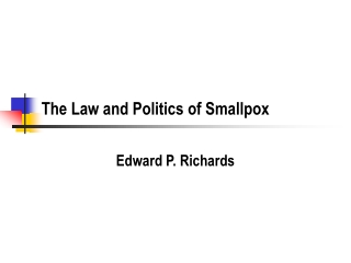 The Law and Politics of Smallpox