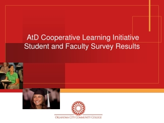 AtD Cooperative Learning Initiative Student and Faculty Survey Results
