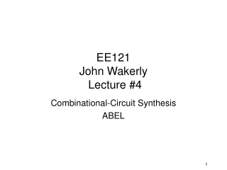 EE121  John Wakerly  Lecture #4