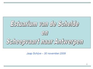 Estuarium van de Schelde en Scheepvaart naar Antwerpen