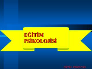 EĞİTİM PSİKOLOJİSİ