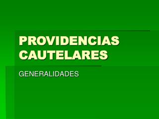 PROVIDENCIAS CAUTELARES