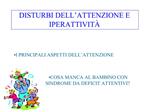 DISTURBI DELL ATTENZIONE E IPERATTIVIT