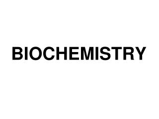 BIOCHEMISTRY