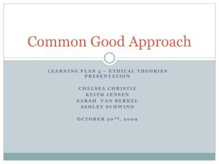 Common Good Approach