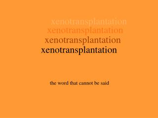 xenotransplantation