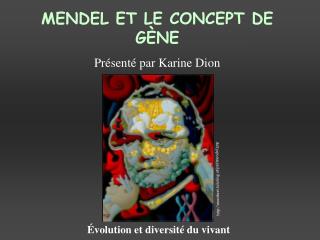 MENDEL ET LE CONCEPT DE GÈNE