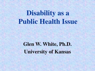 Disability as a  Public Health Issue