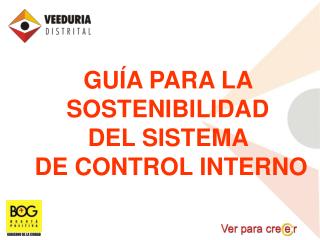 GUÍA PARA LA SOSTENIBILIDAD DEL SISTEMA DE CONTROL INTERNO