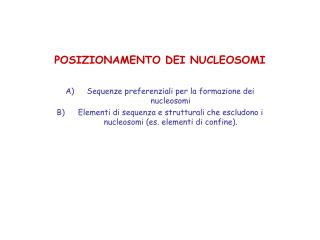 POSIZIONAMENTO DEI NUCLEOSOMI