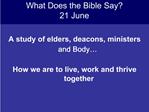 A study of elders, deacons, ministers and Body How we are to live, work and thrive together