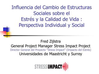 Influencia del Cambio de Estructuras Sociales sobre el Estrés y la Calidad de Vida : Perspectiva Individual y Social