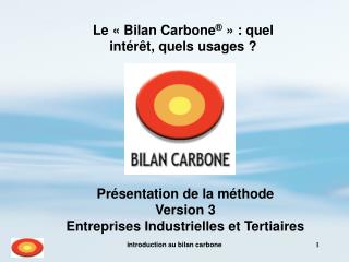 Le « Bilan Carbone ® » : quel intérêt, quels usages ?