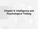 Chapter 9: Intelligence and Psychological Testing