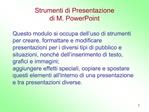 Strumenti di Presentazione di M. PowerPoint