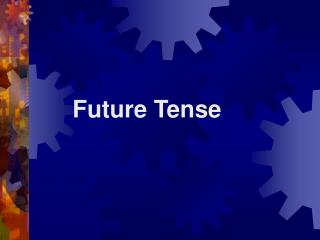Future Tense