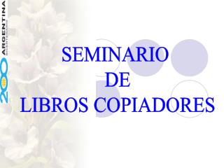 SEMINARIO DE LIBROS COPIADORES