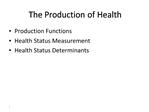 The Production of Health