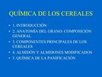 QU MICA DE LOS CEREALES