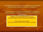 UNIVERSIDAD NACIONAL MAYOR DE SAN MARCOS INSTITUTO DE INVESTIGACIONES ECON MICAS IX SEMINARIO TALLER DE INVESTIGACI N
