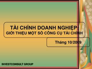 TÀI CHÍNH DOANH NGHIỆP : GIỚI THIỆU MỘT SỐ CÔNG CỤ TÀI CHÍNH