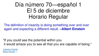 Día número 70—español 1 El 5 de diciembre Horario Regular