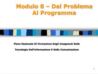 Modulo 8 – Dal Problema Al Programma
