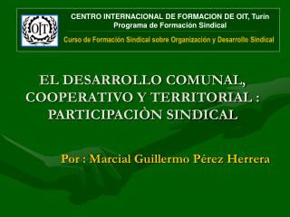 EL DESARROLLO COMUNAL, COOPERATIVO Y TERRITORIAL : PARTICIPACIÒN SINDICAL