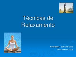 Técnicas de Relaxamento