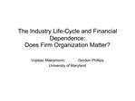 The Industry Life-Cycle and Financial Dependence: Does Firm Organization Matter