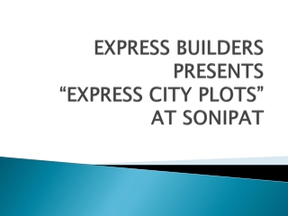 Express Builder Plots Sonipat Book @ Ks Buildcon-9811237690
