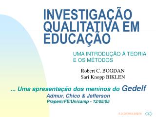 INVESTIGAÇÃO QUALITATIVA EM EDUCAÇÃO