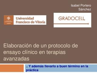 Elaboración de un protocolo de ensayo clínico en terapias avanzadas