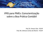 IFRS para PMEs: Conscientiza o sobre a Boa Pr tica Cont bil