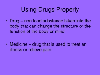 Using Drugs Properly