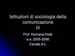 Istituzioni di sociologia della comunicazione III