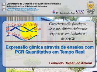 Expressão gênica através de ensaios com PCR Quantitativo em Tempo Real