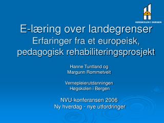 E-læring over landegrenser Erfaringer fra et europeisk, pedagogisk rehabiliteringsprosjekt