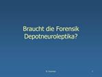 Braucht die Forensik Depotneuroleptika